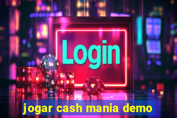 jogar cash mania demo